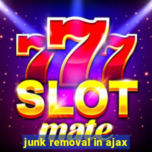 junk removal in ajax